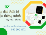 Thanh Vy - Đơn vị lắp đặt thiết bị điện thông minh uy tín Tphcm