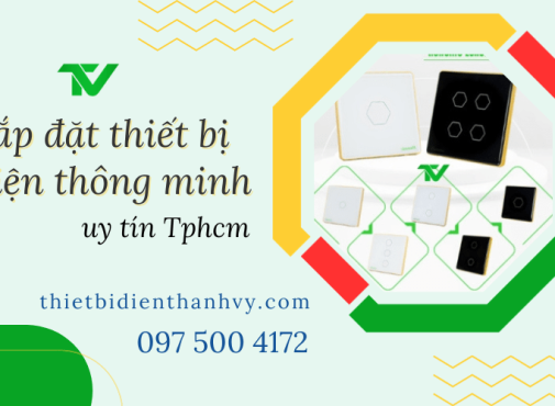 Thanh Vy - Đơn vị lắp đặt thiết bị điện thông minh uy tín Tphcm